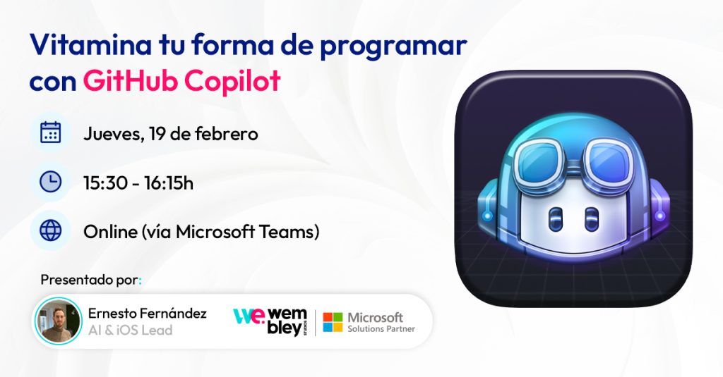 Webinar Vitamina tu forma de programar con GitHub Copilot - Wembley Studios